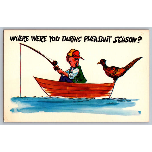 Comic Postcard Where Were You During Pheasant Season Fishing Joke Unused