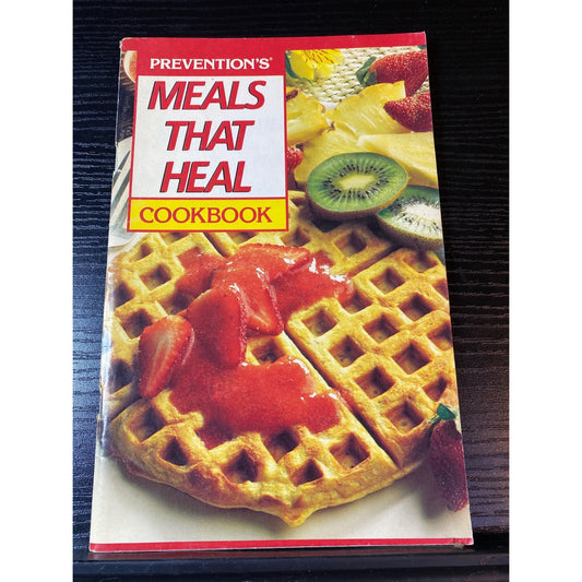 Preventions Meals That Heal Cookbook By Rodale Press 1993 Edition