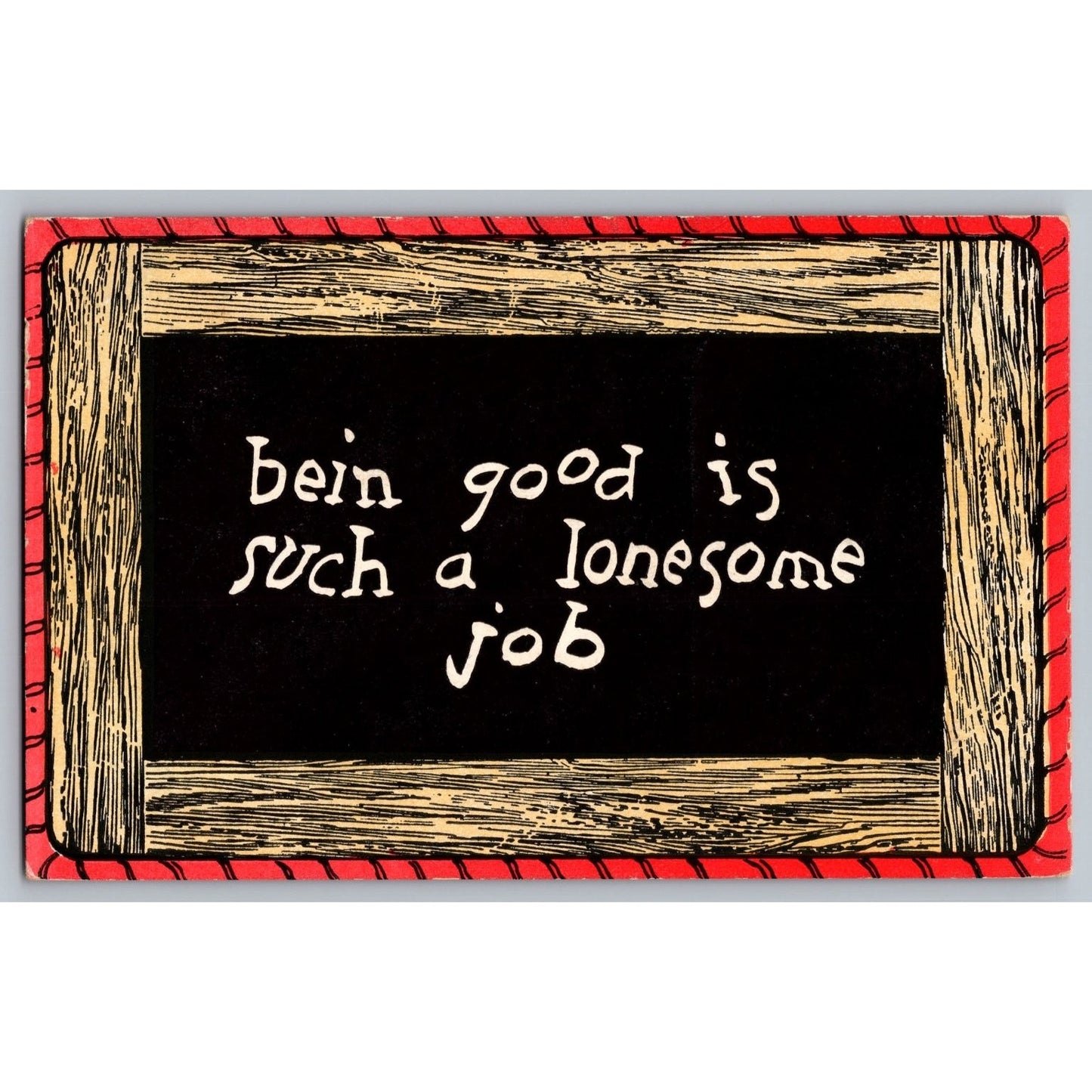 Comic Postcard Humorous Bein' Good Is Such a Lonesome Job Unused