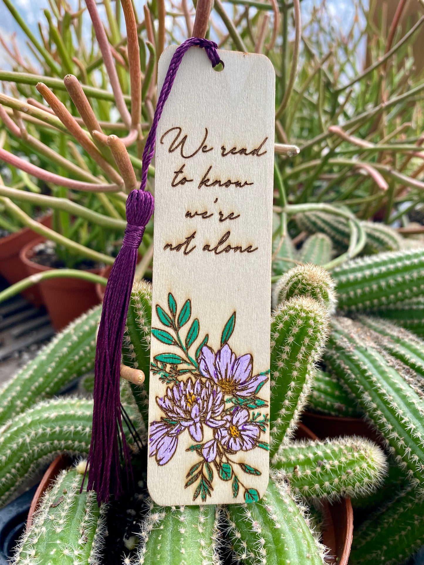 Bookmark Hand Painted Wood Engraved We Read To Know We Are Not Alone