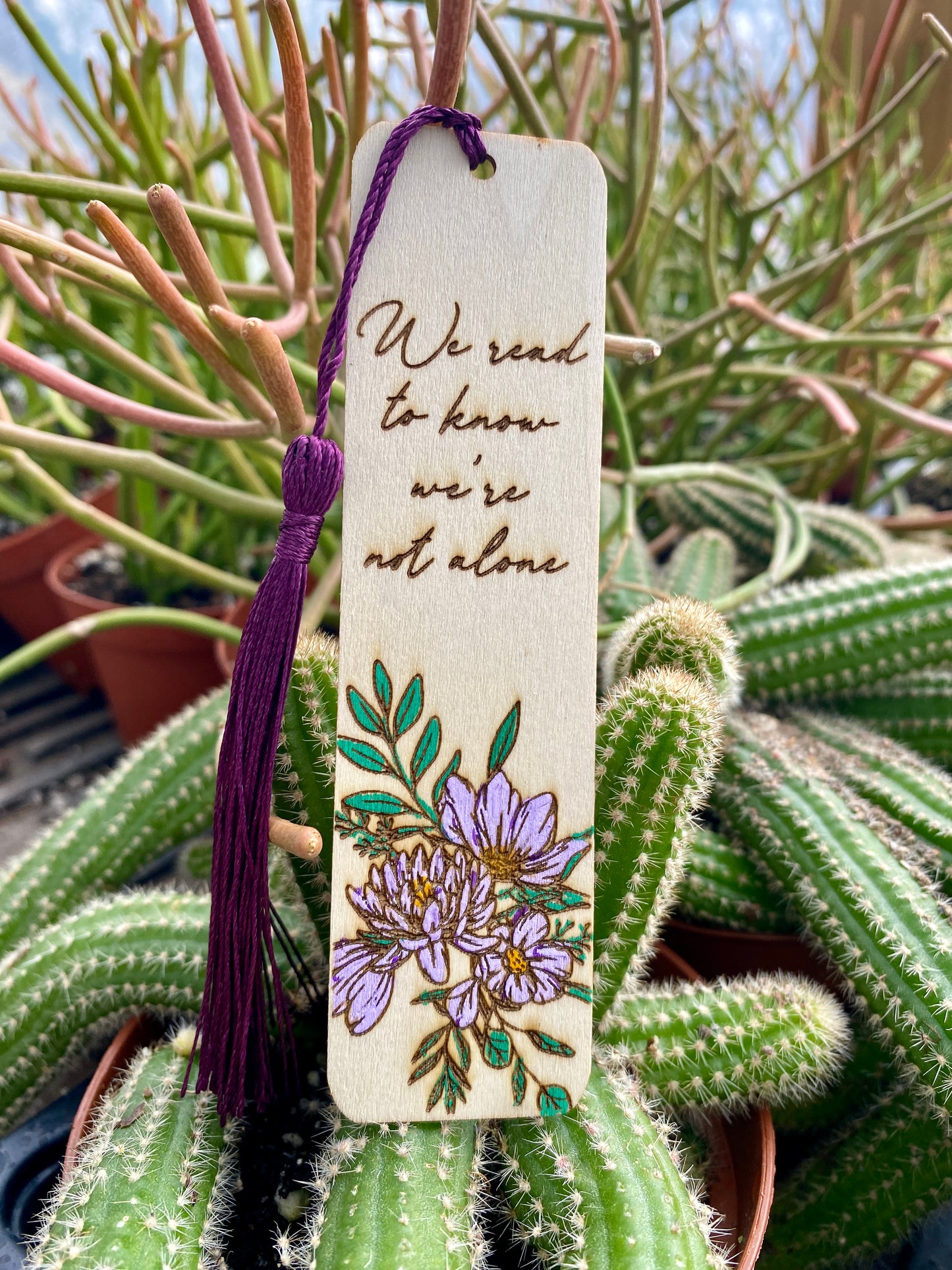 Bookmark Hand Painted Wood Engraved We Read To Know We Are Not Alone