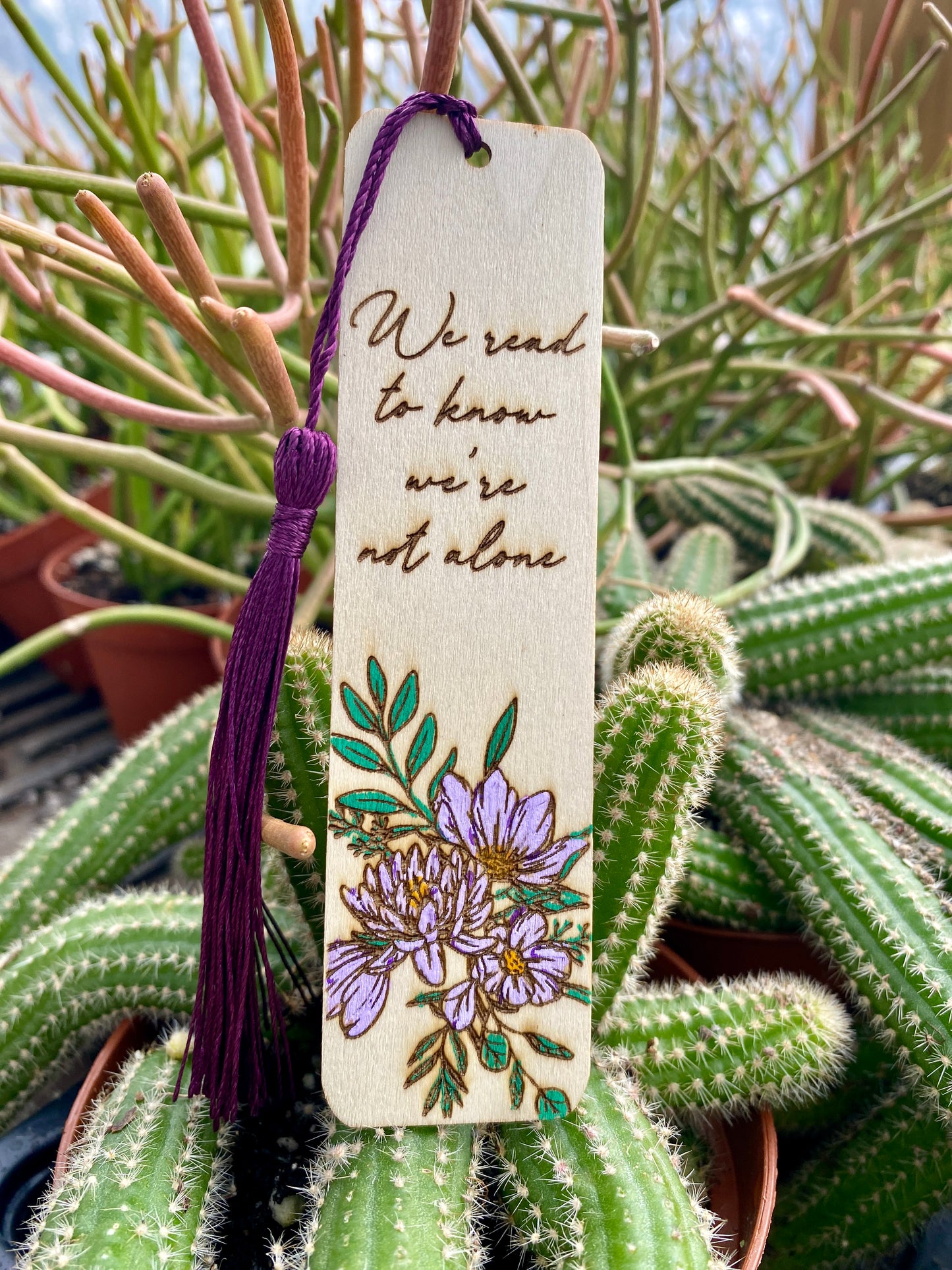 Bookmark Hand Painted Wood Engraved We Read To Know We Are Not Alone