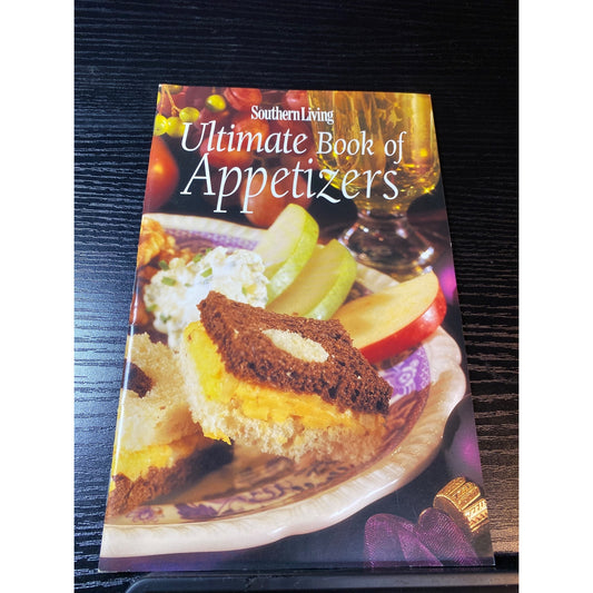 Southern Living Ultimate Book Of Appetizers Hardcover Cookbook 2001 Oxmoor House