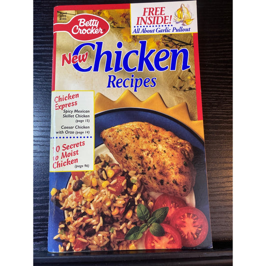 Betty Crocker New Chicken Recipes Cookbook Over 75 Recipes 1995 Includes Garlic Pullout