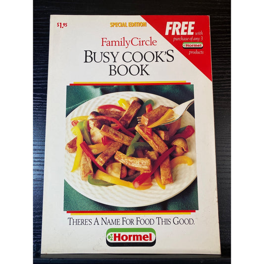 Family Circle Cookbook 1991 Busy Cooks Special Edition Hormel Recipes & Tips