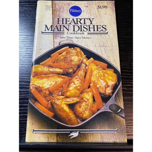 Pillsbury Classic Hearty Main Dishes Cookbook 1982 Save Time Save Money Recipes