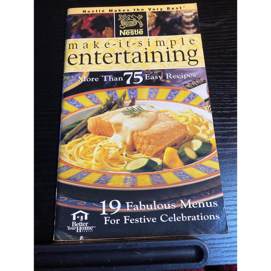 Nestlé Make-It-Simple Entertaining Cookbook Booklet 1996 75+ Recipes 19 Menus