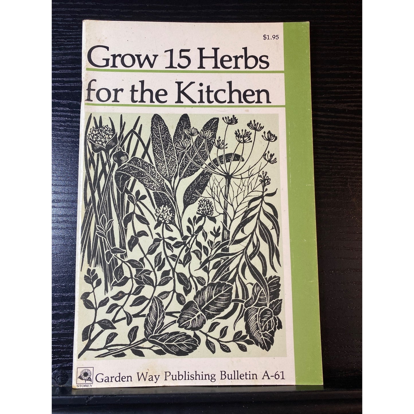 Grow 15 Herbs For The Kitchen Sheryl L Felty Garden Way Publishing 1981 Booklet