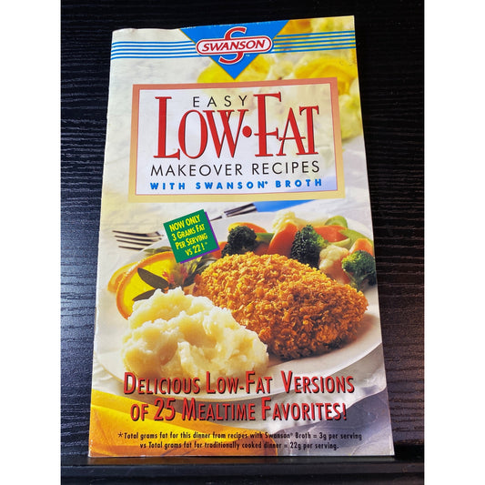 Swanson Easy Low-Fat Makeover Recipes Booklet With 25 Recipes Using Swanson Broth