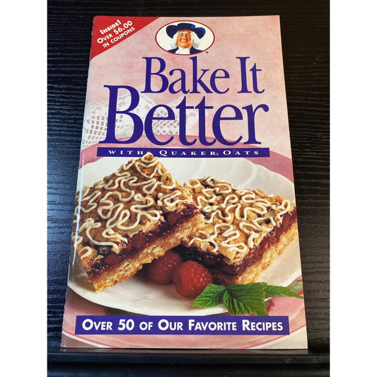 Bake It Better With Quaker Oats Recipe Booklet 1994 Over 50 Recipes Color Photos