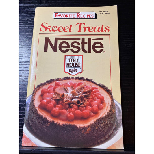 Favorite Recipes Nestle Toll House Sweet Treats Dessert Cookbook Booklet 1987