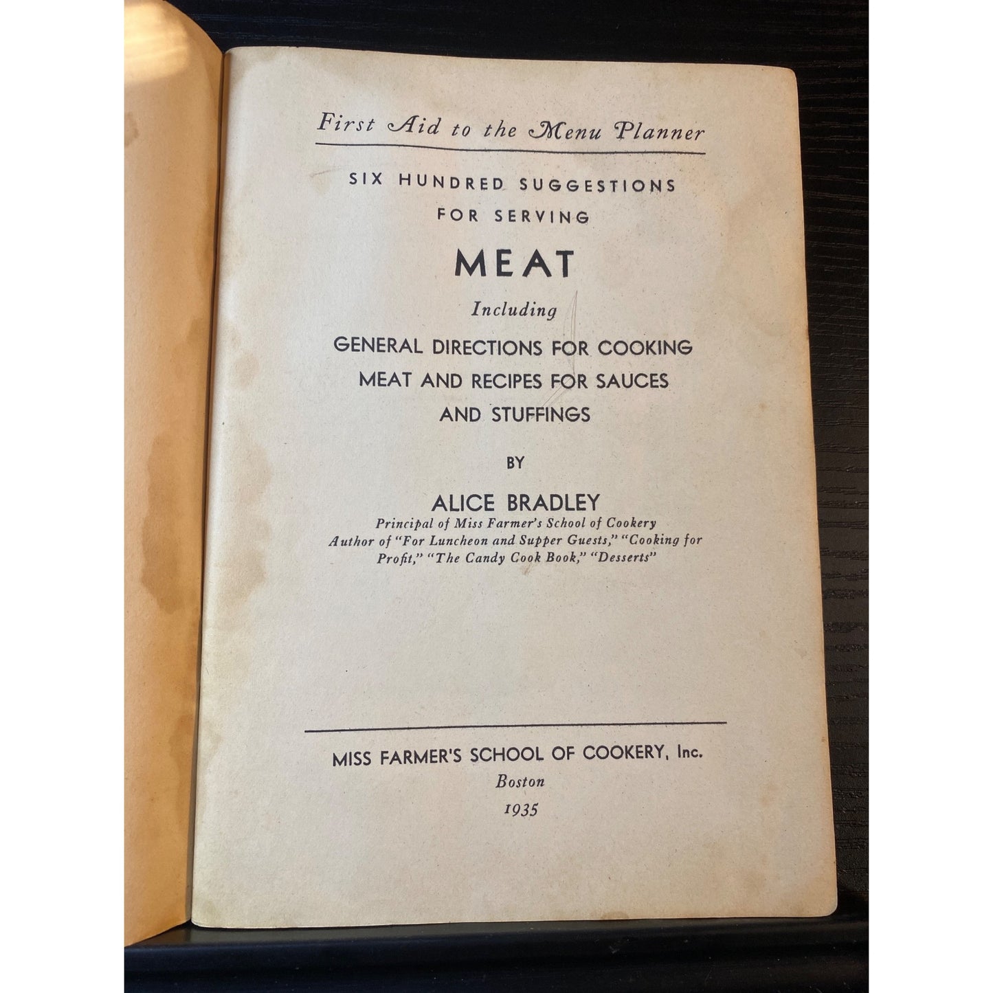 Six Hundred Suggestions For Serving Meat Alice Bradley 1935 Cookbook Booklet