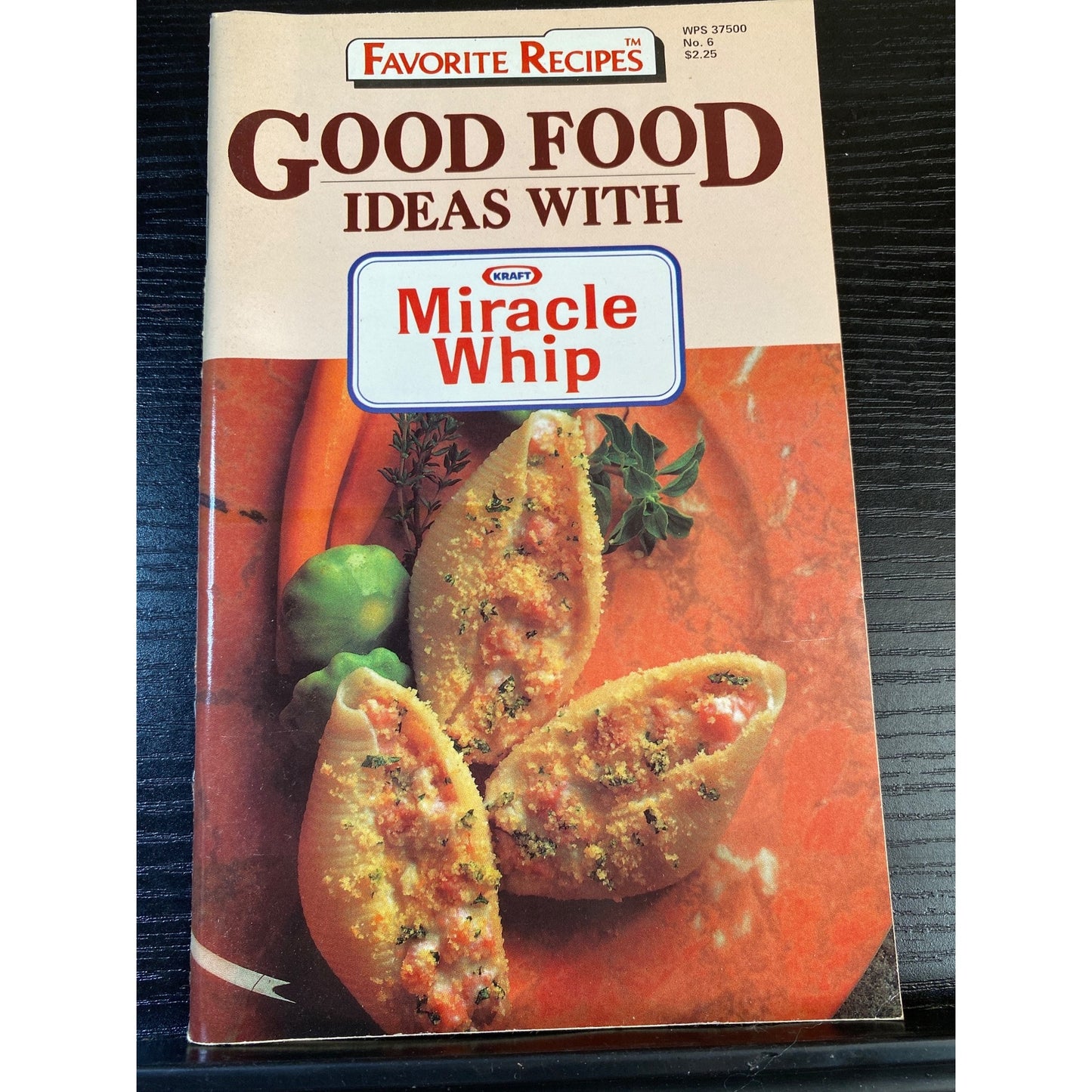 Favorite Recipes Kraft Miracle Whip Good Food Ideas 1989 Cookbook Booklet