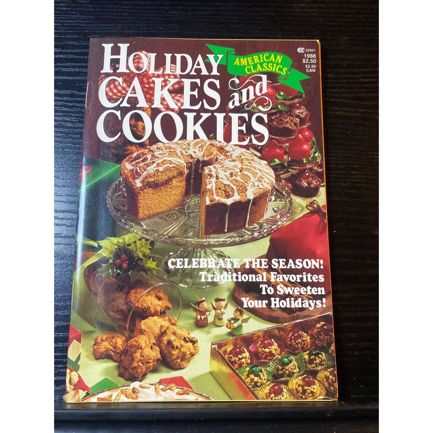 Holiday Cakes & Cookies American Classics 1988 Cook Book Festive Desserts Treats