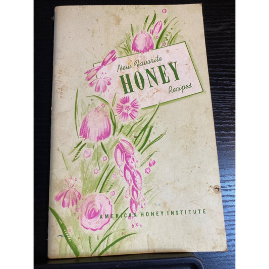 New Favorite Honey Recipes Cookbook By American Honey Institute 1940s