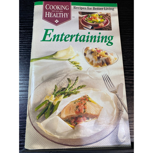 Cooking Healthy Entertaining Cookbook Booklet 1994 Recipes For Better Living