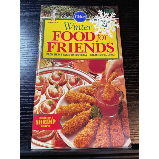 Pillsbury Classic Cookbook 1989 Winter Food For Friends #107 Parties Gatherings