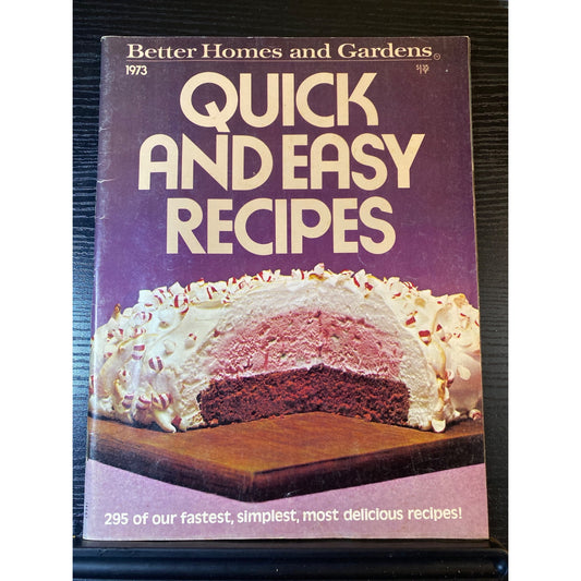 Better Homes And Gardens Magazine 1973 Quick And Easy Recipes Cookbook