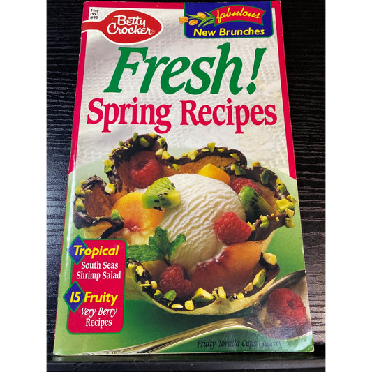 Betty Crocker Fresh! Spring Recipes Cookbook Booklet 1993 Easy Seasonal Dishes